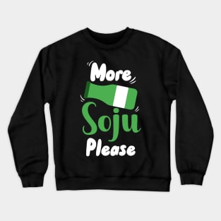 More Soju Please Crewneck Sweatshirt